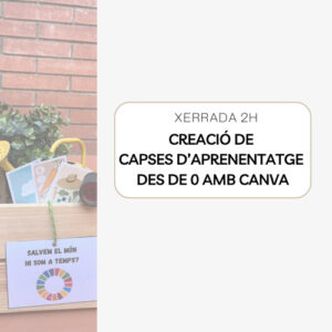 Taller creació capses d'aprenentatge des de 0 amb Canva